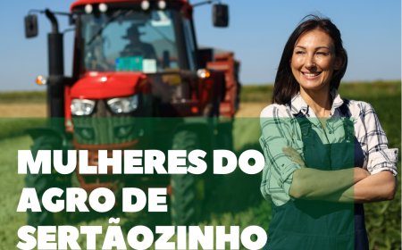 Mulheres do agro de Sertãozinho, sua hora chegou