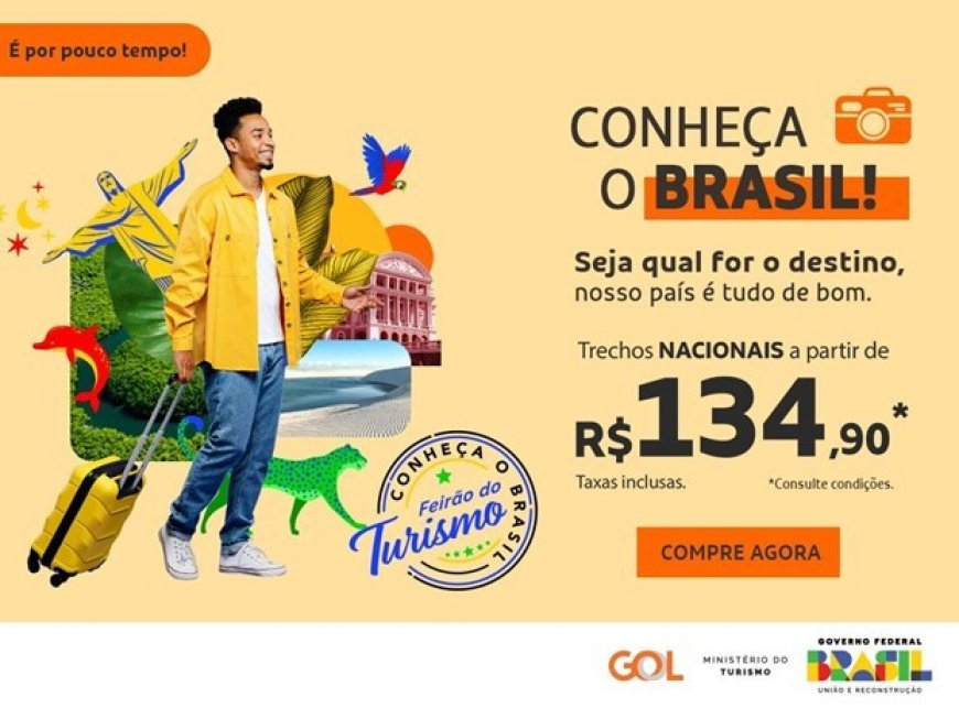 GOL embarca no 1º Feirão do Turismo: Conheça o Brasil, com trechos nacionais a partir de R$ 134,90