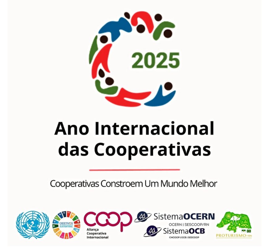 Cooperativas Constroem um Mundo Melhor: O Potencial do Cooperativismo para o Turismo Sustentável no Mundo, no Brasil e no Rio Grande do Norte