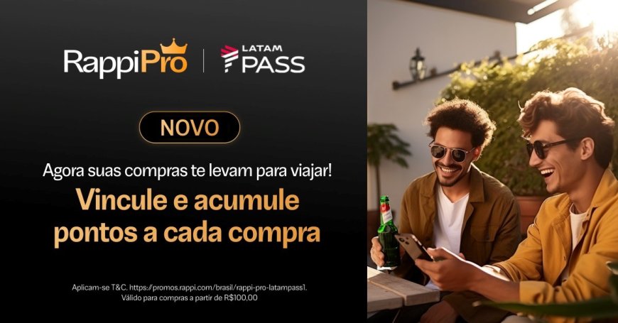 LATAM Pass firma parceria para oferecer pontos em compras com a Rappi no Brasil   