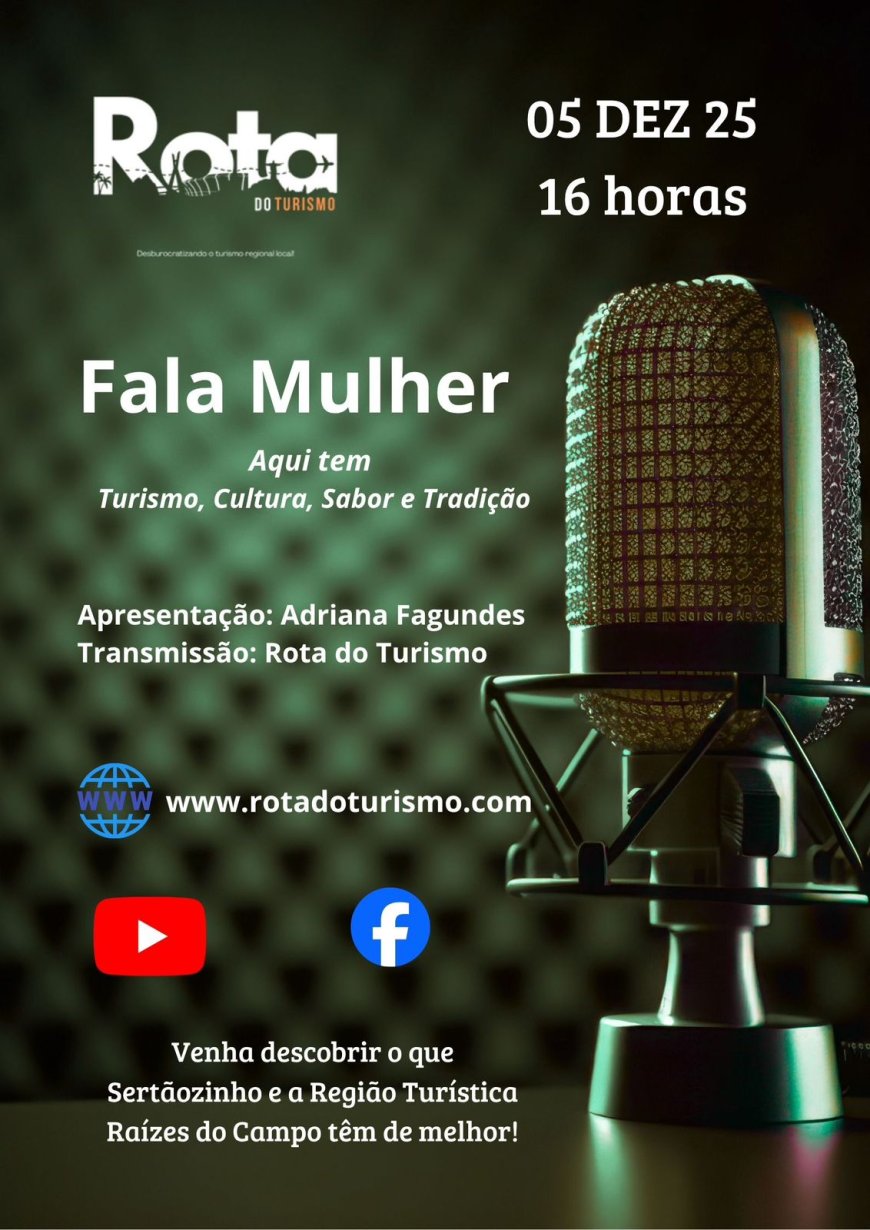 "Fala Mulher... Aqui tem Turismo, Cultura, Sabor e Tradição": Um Podcast para Quem Ama Viajar e Explorar o Brasil