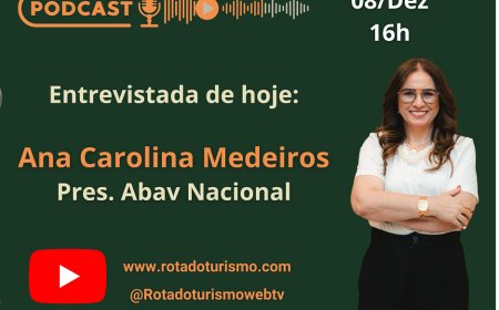 Ana Carolina Medeiros, presidente da ABAV Nacional, é a entrevista de hoje, às 16h na Rota do Turismo