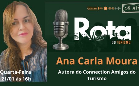 Conexão e união dos profissionais de turismo é a proposta de Ana Carla Moura