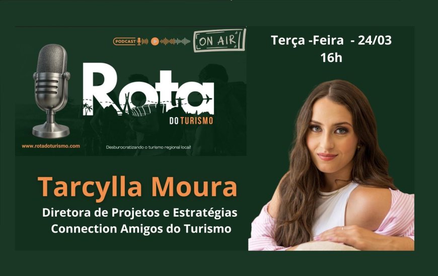 Tarcylla Moura conectando amigos do Turismo