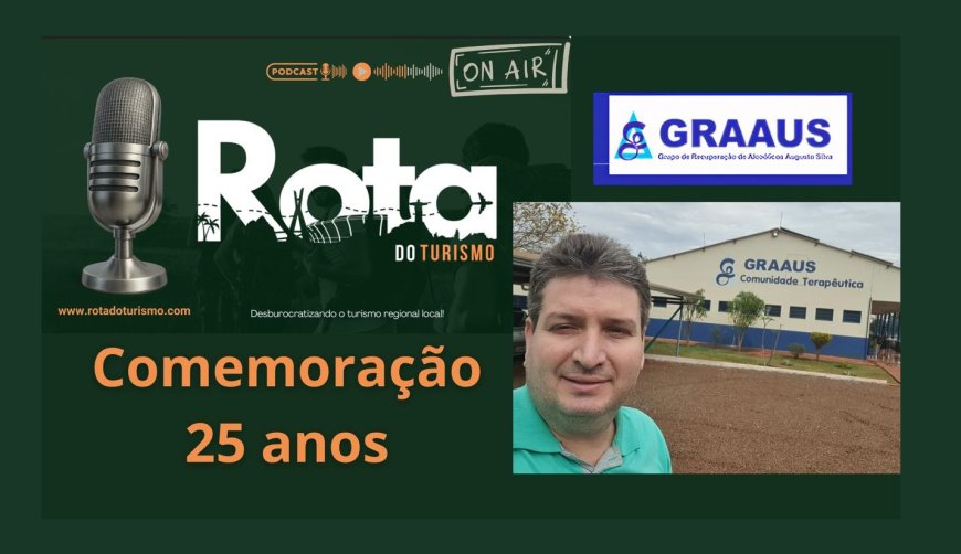 GRAAUS, 25 anos fazendo a diferença na vida dos acolhidos   