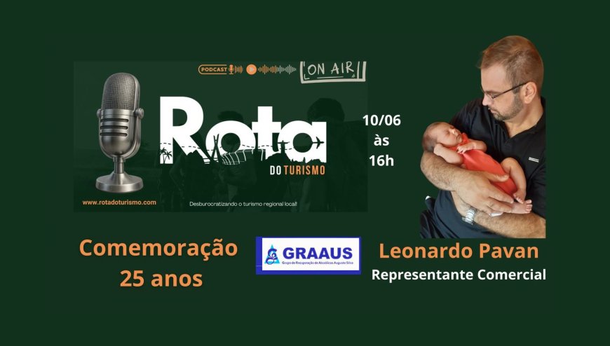 Série especial da Rota do Turismo encerra homenagens aos 25 anos do GRAAUS com relato emocionante de superação